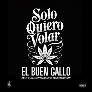 Solo Quiero Volar (Explicit)