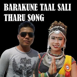 BARAKUNE TAAL SALI THARU SONG (Freestyle)