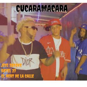 Cucaramacara (feat. Royel 27 & El Nert De La calle) [Explicit]