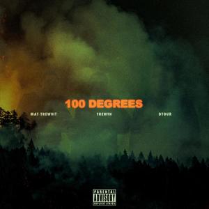 100 DEGREES (Explicit)