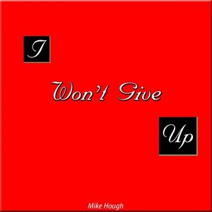 I Won't Give Up (Explicit)