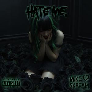 Hate Me. (Explicit)