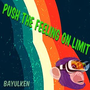 Push The Feeling On Limit