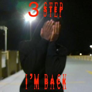 3 step/i'm back (Explicit)