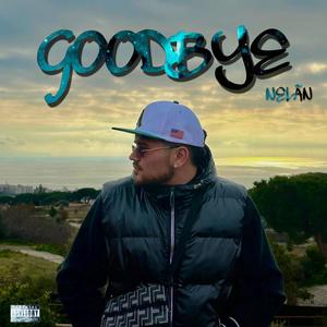 Goodbye (Explicit)