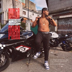 Nois nunca vai para (Explicit)