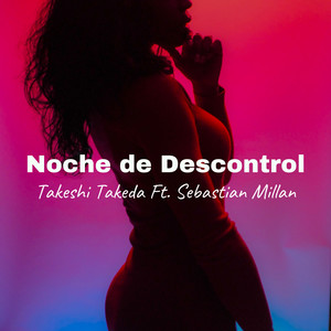 Noche de Descontrol (Explicit)