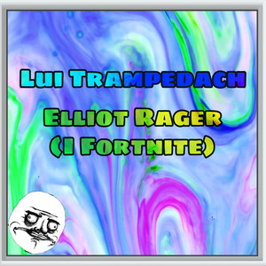 Elliot Rager (i Fortnite) [Explicit]