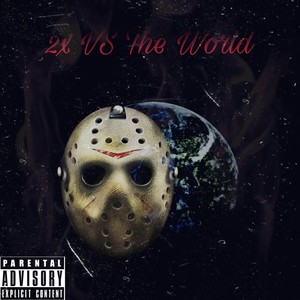 2x Vs The World (Explicit)