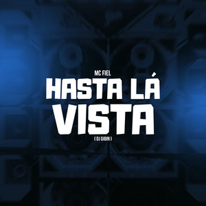 Hasta La Vista (Explicit)