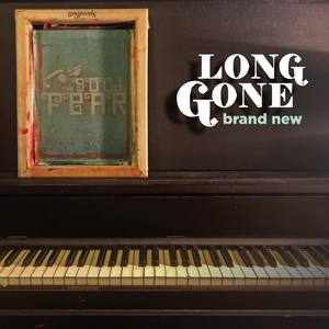 Long Gone Brand New