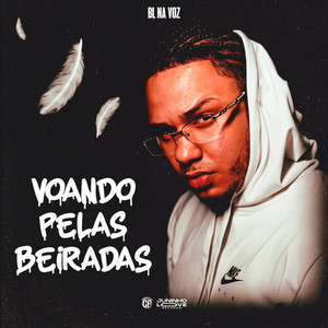 Voando Pelas Beiradas (Explicit)