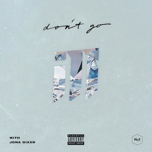Don't Go (Explicit)