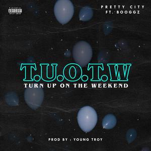 T.U.O.T.W. (feat. Booggz) (Explicit)