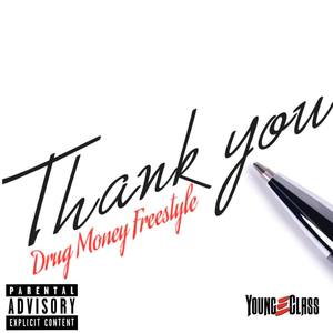 Thank You ( Drug Money Freestyle ) (Explicit)