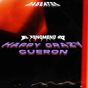 Happy Crazy Cueron (feat. El Fenomeno RD) (Explicit)