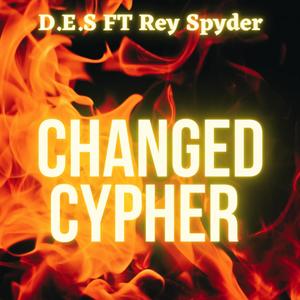 Changed Cypher (feat. Rey Spyder, TrayLow & LoG)