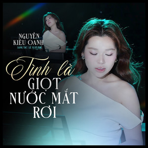 Tình Là Giọt Nước Mắt Rơi