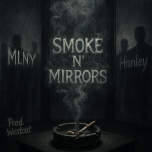 Smoke N' Mirrors (feat. MLNY) (Explicit)