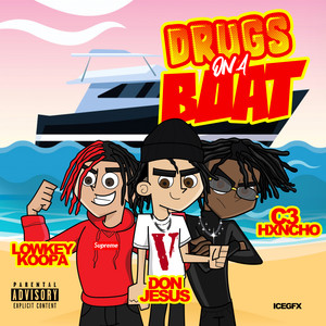 Drugs On a Boat (Explicit)