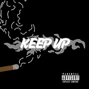 Keep Up (Explicit)