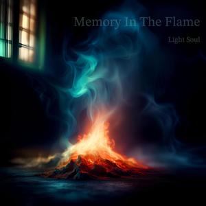 Memory In The Flame