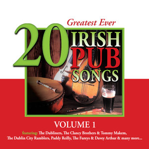 20 Greatest Ever Irish Pub Songs, Vol. 1
