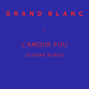 L'amour fou (Sigmar Remix) - Single