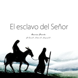 El esclavo del Señor (feat. Tere Pardo, Pilar Pardo & Raquel Pardo)