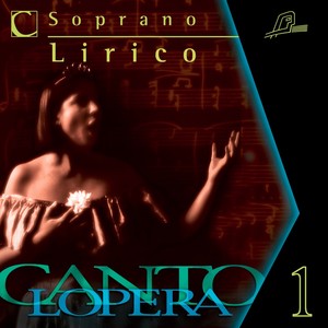 Cantolopera: Arias for Lyric Soprano