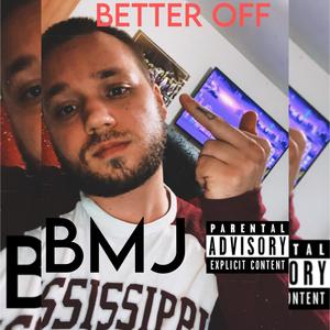 Better Off (Explicit)