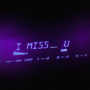 I Miss U (Explicit)
