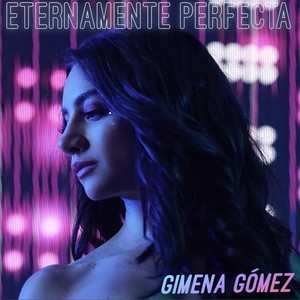 Eternamente Perfecta