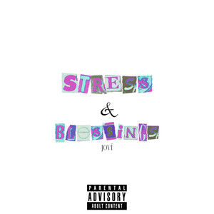 Stress & Blessings (Explicit)