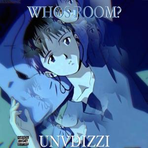 WHOS ROOM? (Explicit)