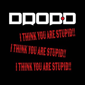 I Think You Are Stupid (Re-recorded 2023) (Remix)