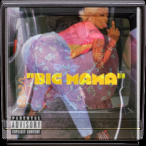 Big MaMa (Explicit)