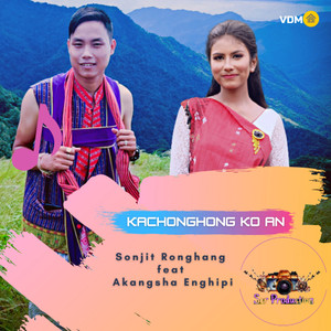 Kachonghong Ko An(feat. Akangsha Enghipi)