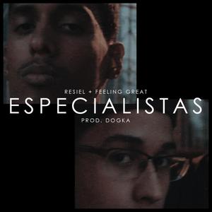 Especialistas (feat. FeelingGreat & Dogka) [Explicit]