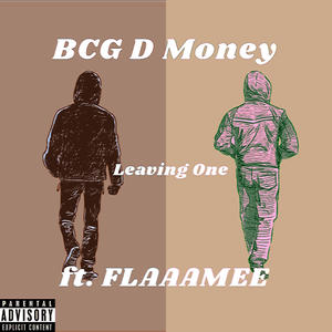 Leaving One (feat. Flaaamee) [Explicit]