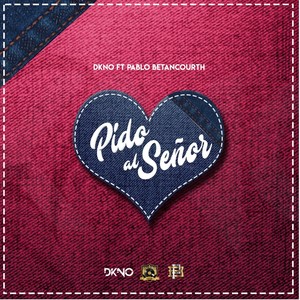 Pido al Señor (feat. Pablo Betancourth)