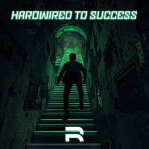 Hardwired to Success