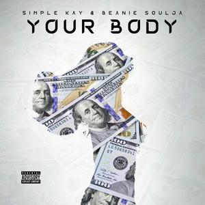 Your Body (feat. Beanie soulja) [Explicit]