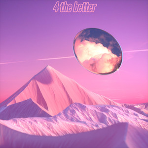4 the Better (Explicit)