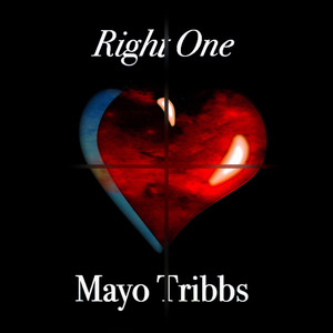 Mayo Tribbs - Right One