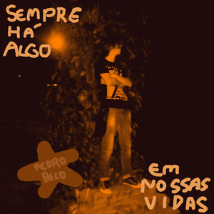 Sempre Há Algo Em Nossas Vidas (Explicit)