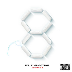 Lotion's 8 (Explicit)