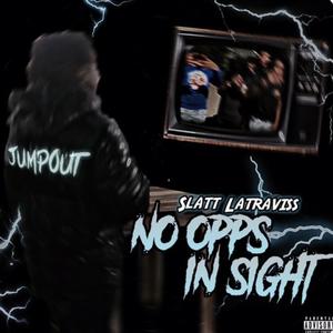 No Opps In Sight (Explicit)