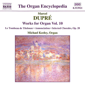 DUPRE: Works for Organ, Vol. 10