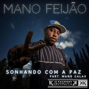 Sonhando Com a Paz(feat. Mano Galax) (Explicit)